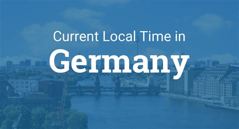 Local time in Germany right now .